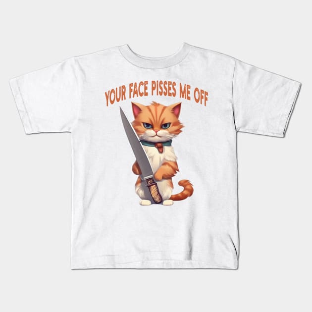 your face pisses me off Kids T-Shirt by mdr design